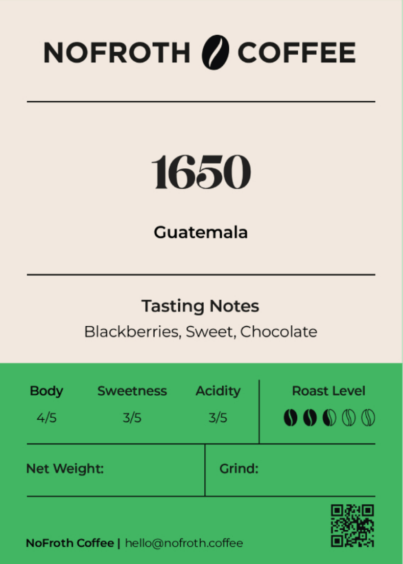 NoFroth Coffee Guatemala 1650 coffee label with tasting notes and coffee details.